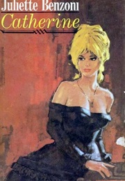 Catherine (Juliette Benzoni)