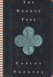 The Orange Tree (Carlos Fuentes)