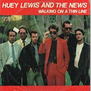 Huey Lewis & the News - Walking on a Thin Line