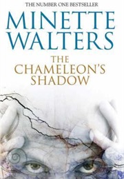 CHAMELEON's SHADOW (MINETTE WALTERS)