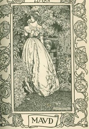 Maud: A Monodrama (Alfred Lord Tennyson)