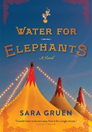 Water for Elephants (Sara Gruen)