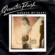 Quarterflash - Harden My Heart