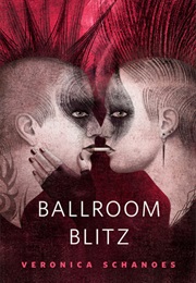 Ballroom Blitz (Veronica Schanoes)