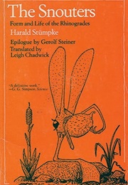 The Snouters: Form and Life of the Rhinogrades (Harald Stumpke)