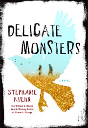 Delicate Monsters (Stephanie Kuehn)