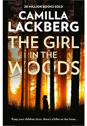 The Girl in the Woods (Camilla Lackberg)