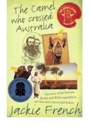 The Camel Who Crossed Australia (Jackie French)