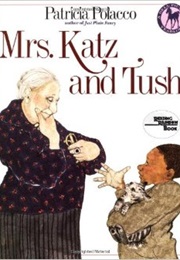 Mrs. Katz and Tush (Patricia Polacco)