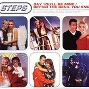 Say You'll Be Mine - Steps