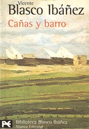 Cañas Y Barro (Vicente Blasco Ibáñez)