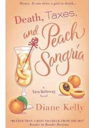 Death, Taxes and Peach Sangria (Diane Kelly)