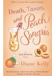 Death, Taxes and Peach Sangria (Diane Kelly)