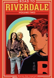The Road to Riverdale, Vol. 2 (Mark Waid)
