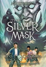 The Silver Mask (Cassandra Clare)