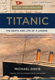 Titanic: The Death and Life of a Legend (Michael Davie)
