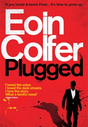 Plugged (Eoin Colfer)