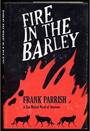 Fire in the Barley (Frank Parrish)