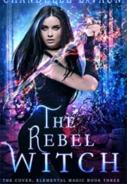 The Rebel Witch (Chandelle Lavaun)