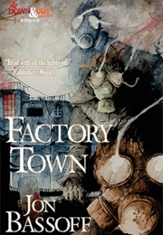 Factory Town (Jon Bassoff)