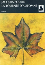 La Tournée D'Automne (Jacques Poulin)