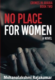 No Place for Women (Mohanalakshmi Rajakumar)