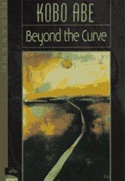 Beyond the Curve (Kobo Abe)