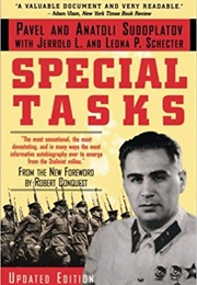 Special Tasks: The Memoirs of an Unwanted Witness (Pavel Sudoplatov)