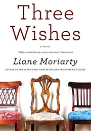 Three Wishes (Liane Moriarty)