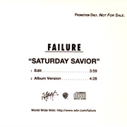 Failure, Saturday Saviour