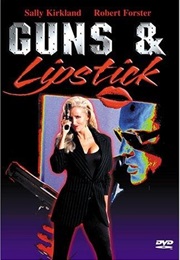 Guns and Lipstick (1995)