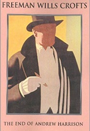 The End of Andrew Harrison (Freeman Wills Crofts)