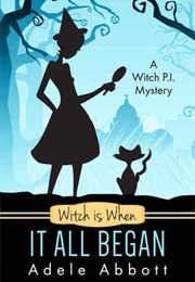 Witch Is When It All Began (Adele Abbott)