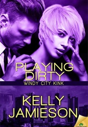 Playing Dirty (Kelly Jamieson)