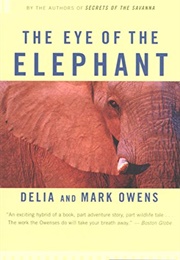 The Eye of the Elephant (Delia and Mark Owens)