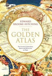 The Golden Atlas (Edward Brooke-Hitching)