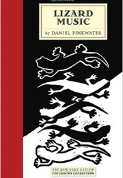 Lizard Music (Daniel Pinkwater)