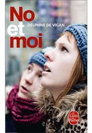 No Et Moi (Delphine De Vigan)