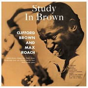 Clifford Brown and Max Roach - Study in Brown