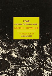 Fear: A Novel of World War I (Gabriel Chevallier)