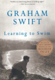 Learning to Swim and Other Stories (Graham Swift)