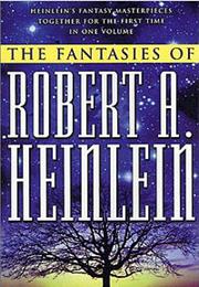 The Fantasies of Robert A. Heinlein