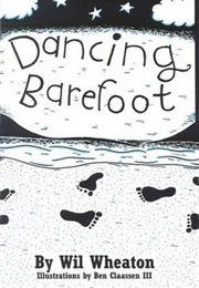 Dancing Barefoot (Wil Wheaton)