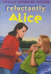 Reluctantly Alice (Phyllis Reynolds Naylor)