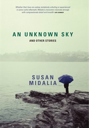 An Unknown Sky and Other Stories (Susan Midalia)