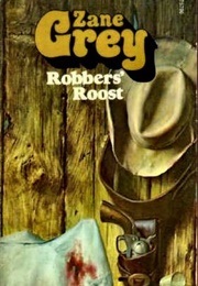 Robbers&#39; Roost (Grey, Zane)