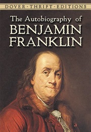 The Autobiography of Benjamin Franklin (Benjamin Franklin)
