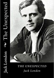 The Unexpected (Jack London)