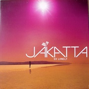 So Lonely - Jakatta