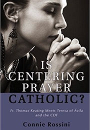 Is Centering Prayer Catholic? (Connie Rossini)